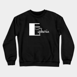 Euphoria Crewneck Sweatshirt